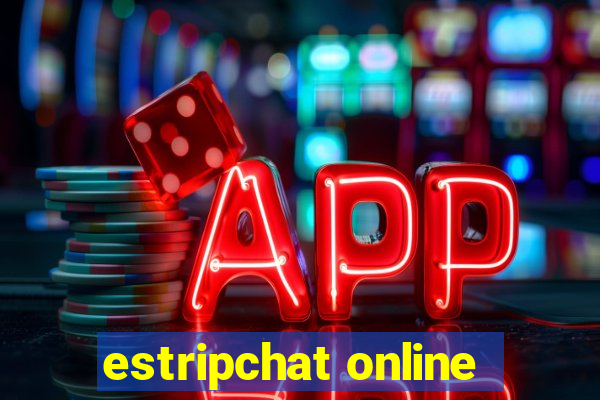 estripchat online